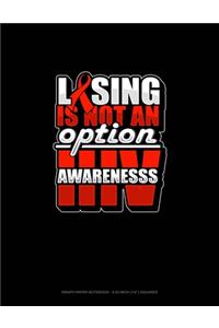 Losing Is Not An Option HIV Awareness