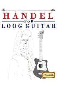 Handel for Loog Guitar
