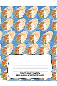 Burrito Composition Book: Kanji Practice Notebook for School
