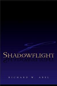 The Shadowflight Saga, Book One