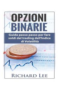 Opzioni Binarie: Guida passo passo per fare soldi dal trading dell'indice di volatilità