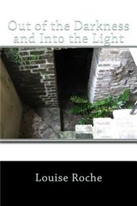 Out of the Darkness and Into the Light