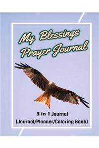 My Blessings Prayer Journal: 3 in 1 Journal (Journal/Planner/Coloring Book): Live in God's Blessings, Inspirational Tool for Proactive Life, 52 Weeks Prayer Journal, Weekly Plan