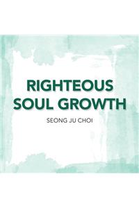 Righteous Soul Growth