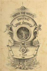 Under the Waves, or Diving in Deep Waters