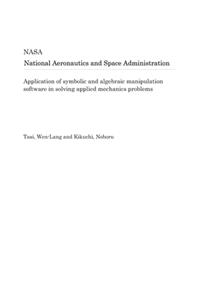Application of symbolic and algebraic manipulation software in solving applied mechanics problems