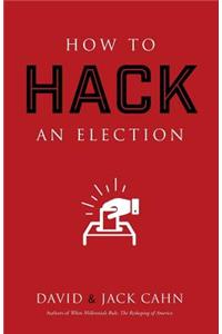 How to Hack an Election