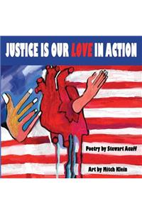 Justice Is Our Love In Action