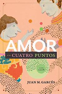Amor en cuatro puntos: una novela