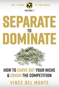 Separate to Dominate