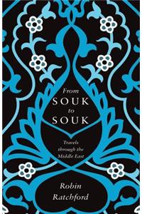 From Souk to Souk: Travels Through the Middle East