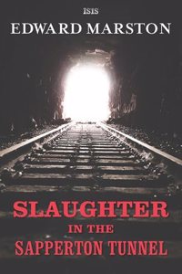 Slaughter in the Sapperton Tunnel