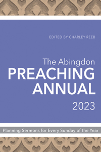 Abingdon Preaching Annual 2023
