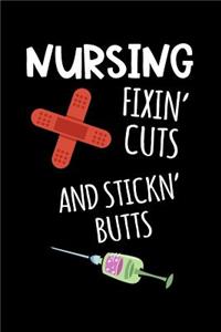 Nursing Fixin Cuts and Stickn' Butts