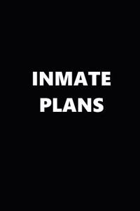 2019 Weekly Planner Funny Theme Inmate Plans Black White 134 Pages
