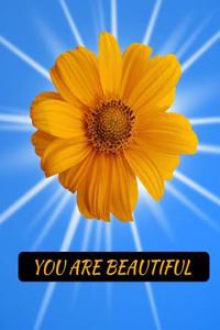 You Are Beautiful Sunflower Notebook Journal 150 College Ruled Pages 8.5 X 11