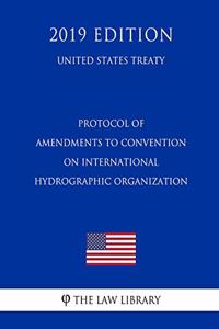 Protocol of Amendments to Convention on International Hydrographic Organization (United States Treaty)