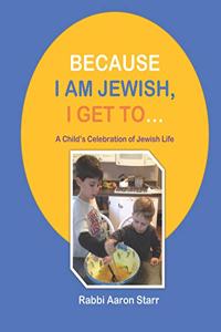 Because I Am Jewish, I Get To...