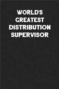 World's Greatest Distribution Supervisor