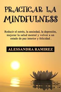 Practicar La Mindfulness