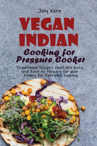 Vegan Indian Cooking for Pressure Cooker