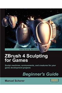 Zbrush 4 Sculpting for Games