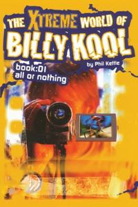 Xtreme World of Billy Kool Book 1