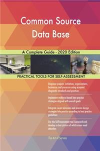 Common Source Data Base A Complete Guide - 2020 Edition