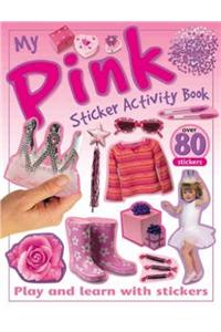 My Sticker Activity Book - Pink: Play and Learn with Stickers + 80 Stickers