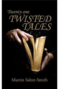 Twenty-one Twisted Tales