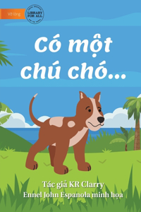 The Dog Book - Có một chú chó...