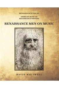 Renaissance Men on Music