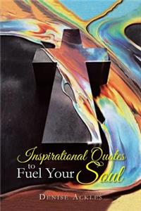 Inspirational Quotes to Fuel Your Soul