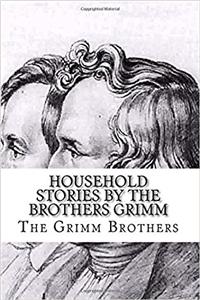 Household Stories by the Brothers Grimm