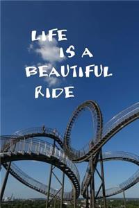 Life is a Beautiful Ride