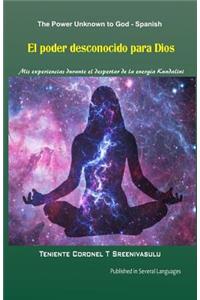 Power Unknown to God - Spanish