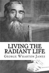 Living the Radiant Life