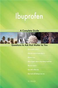 Ibuprofen; A Complete Guide