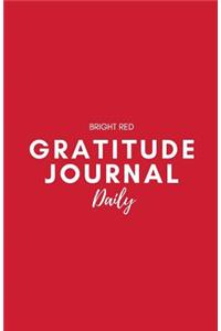 Gratitude Journal Daily: Bright Red: Journal 5.5 X 8.5