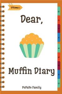 Dear, Muffin Diary