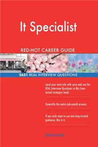 It Specialist RED-HOT Career Guide; 2651 REAL Interview Questions