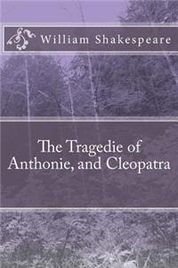 The Tragedie of Anthonie, and Cleopatra