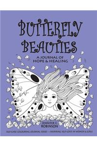 Butterfly Beauties a Journal of Hope & Healing