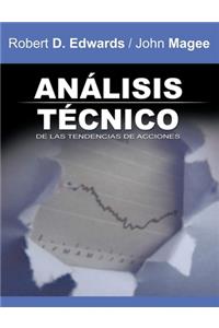 Analisis Tecnico de Las Tendencias de Acciones / Technical Analysis of Stock Trends (Spanish Edition)