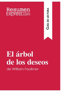 El árbol de los deseos de William Faulkner (Guía de lectura)
