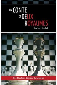 Un Conte de Deux Royaumes (a Tale of Two Kingdoms)