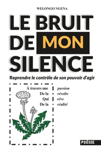 Le Bruit de Mon Silence