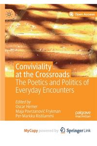 Conviviality at the Crossroads