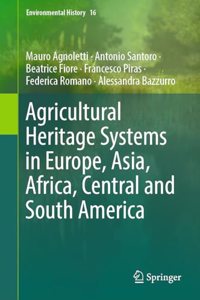 Agricultural Heritage Systems in Europe, Asia, Africa, Central and South America