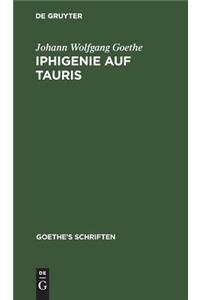 [Iphigenie Auf Tauris - Ein Schauspiel]